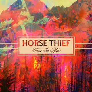 Horse Thief- Fear in Bliss
