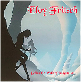 Eloy Fritsch- Behind The Walls Of Imagination [Remastered] (Ita)