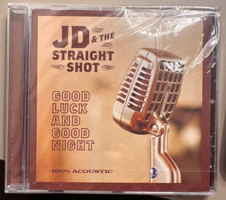 JD & The Straight Shot- Good Luck & Good Night (Uk)