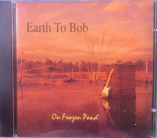 Earth To Bob- On Frozen Pond