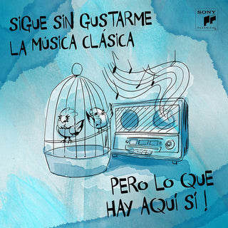 Sigue Sin Gustarme La Musica Clasica Pero Lo Que- Sigue Sin Gustarme La Musica Clasica Pero... Lo Que Hay Aqui Si /Various