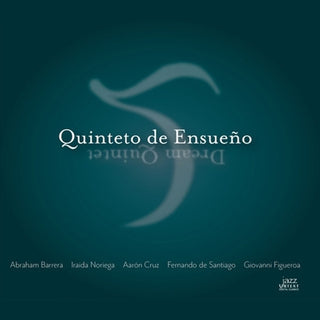 Abraham Barrera- Quinteto de Ensueno