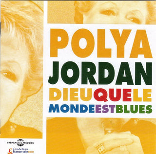 Polya Jordan- Dieu Que Le Monde Est Blues