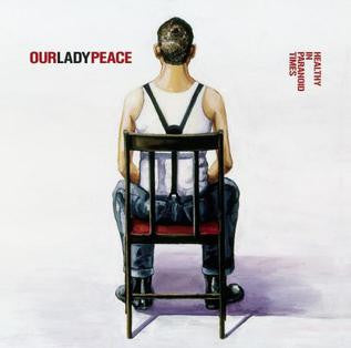 Our Lady Peace- Healthy In Paranoid Times [Black Vinyl]