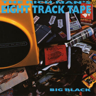Big Black- Rich Man's 8 Track Tape