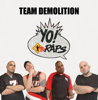 Team Demoliton- Yo! TD Raps