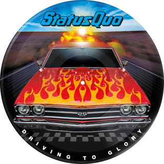Status Quo- Driving To Glory - Picture Disc