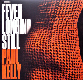 Paul Kelly- Fever Longing Still (Aus)