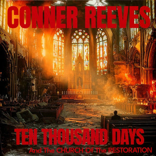 Conner Reeves- Ten Thousand Days & The Church Of The Restoration