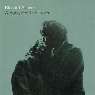 Richard Ashcroft (The Verve)- A Song For The Lovers