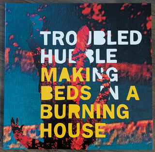 Troubled Hubble- Making Beds In A Burning House
