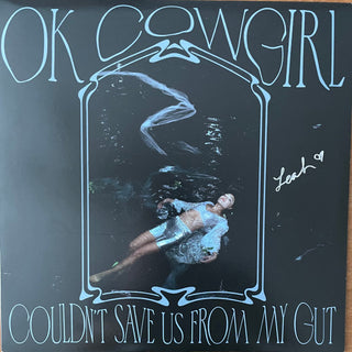 Ok Cowgirl- Couldn't Save Us From My Gut