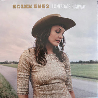 Rainy Eyes- Lonesome Highway