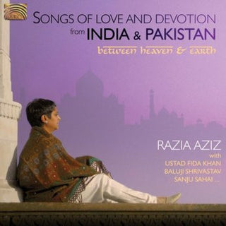Razia Aziz- Songs Of Love & Devotion From India & Pakistan