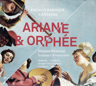 Hasnaa Bennani / Stravaganza Ensemble- Ariane & Oprhee - French Baroque Cantatas
