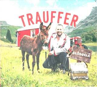 Trauffer- Gloggela (Ger)
