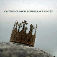 Renditions Mercyme Tribute- Casting Crowns Bluegrass Tribute