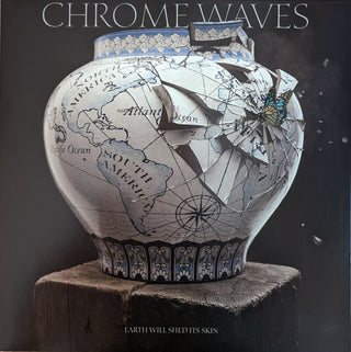 Chrome Waves- Earth Will Shed Its Skin