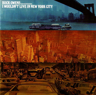Buck Owens & His Buckeroos- I Wouldnt Live In New York City