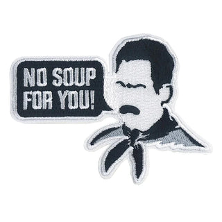 Seinfeld No Soup For You Patch