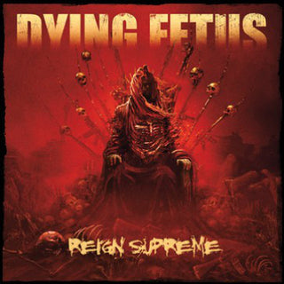 Dying Fetus- Reign Supreme (Reissue) (Used Vinyl)