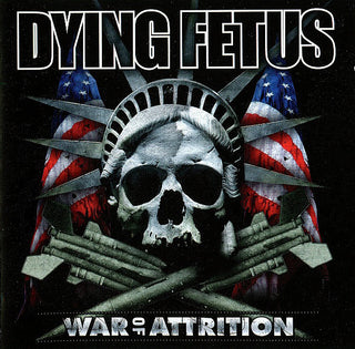 Dying Fetus- War Of Attrition (2017 Reissue)