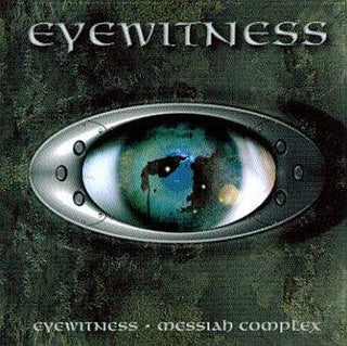 Eyewitness- Eyewitness / Messiah Complex