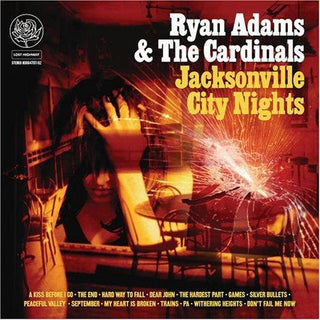 Ryan Adams & The Cardinals- Jacksonville City Nights