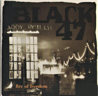 Black 47- Fire Of Freedom