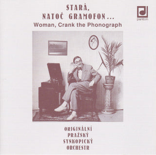 Originalni Prazsky Synkopicky Orchestr- Stara, Natoc Gramofon