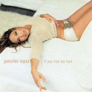 Jennifer Lopez- If You Had My Love
