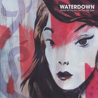 Waterdown- Never Kill The Boy On The First Date