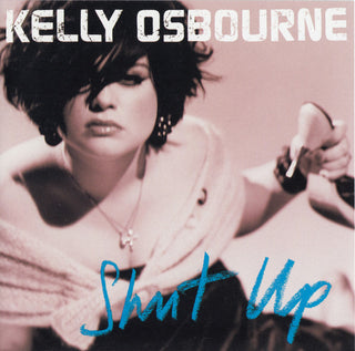 Kelly Osbourne- Shut Up