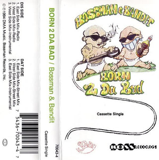 Bossman & Bandit- Born 2 Da Bad (Single)