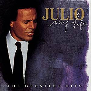 Julio Iglesias- My Life (The Greatest Hits)