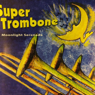 Super Trombone- Moonlight Serenade