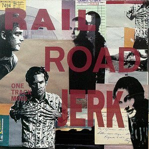 Railroad Jerk- One Track Mind
