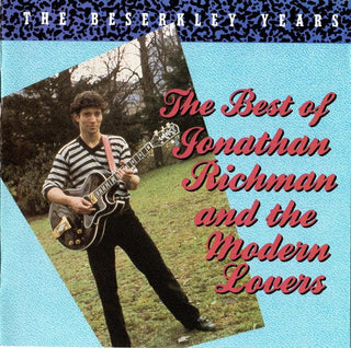 Jonathan Richman And The Modern Lovers- The Best Of Jonathan Richman And The Modern Lovers