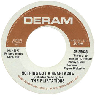 The Flirtations- Nothing But Heartache / How Can You Tell Me