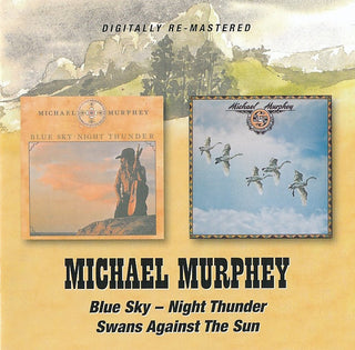 Michael Murphey- Blue Sky Night Thunder/Swans Against The Sun