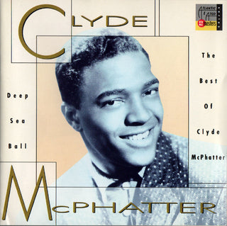Clyde McPhatter- Deep Sea Ball