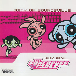 The City Of Soundsville (Music From Powerpuff Girls)