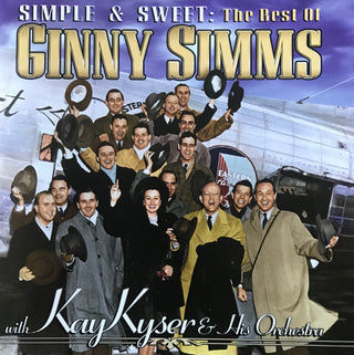 Ginny Simms With Kay Kyser And His Orchestra – Simple & Sweet: The Best Of Ginny Simms With Kay Kyser & His Orchestra