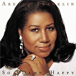 Aretha Franklin- So Damn Happy