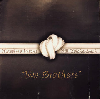 Massimo Pirone & Bill Reichenbach – Two Brothers