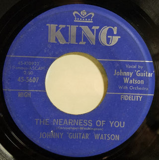 Johnny Guitar Watson- The Nearness Of You / I Just Wants Me Some Love