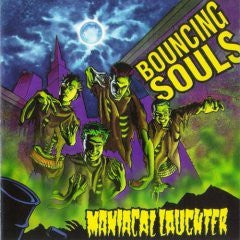 Bouncing Souls – Maniacal Laughter