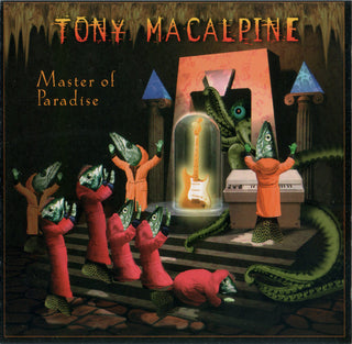 Tony MacAlpine- Master Of Paradise