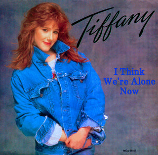 Tiffany- I Think We're Alone Now / No Rules