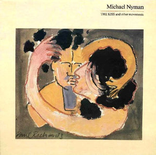 Michael Nyman- The Kiss And Other Movements (Used Vinyl)